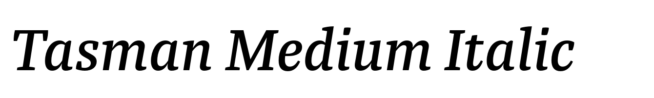 Tasman Medium Italic